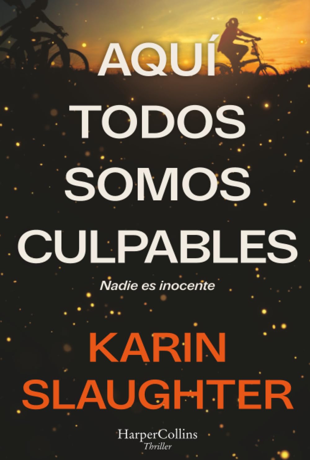 Aquí todos somos culpables: Nadie es inocente