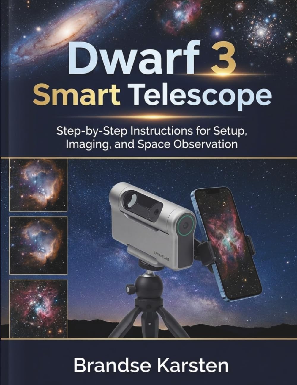 Dwarf 3 Smart Telescope: Step-by-Step Instructions for Setup, Imaging, and Space Observation