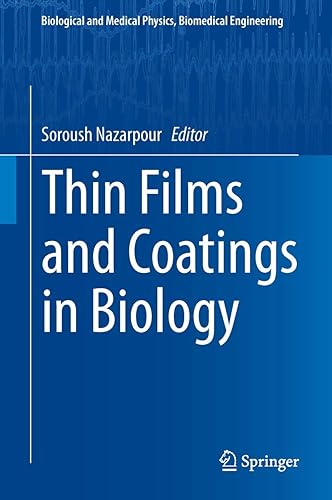 Thin Films and Coatings in Biology (Biological and Medical Physics, Biomedical Engineering)