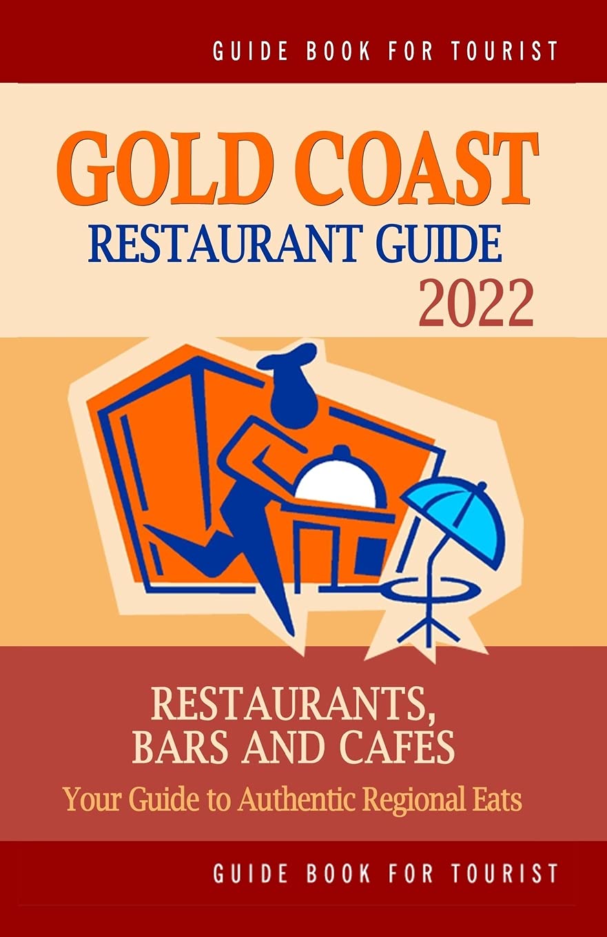 Buy Gold Coast Restaurant Guide 2022 Your Guide to Authentic Regional