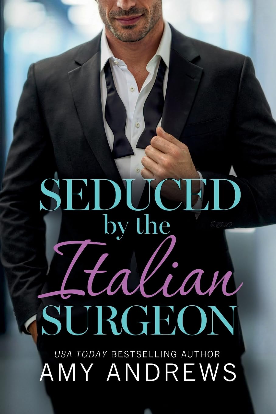 Seduced by the Italian Surgeon: Discover the steamy medical romance from Amy Andrews in 2026 (Hot Italian Surgeons, 2)