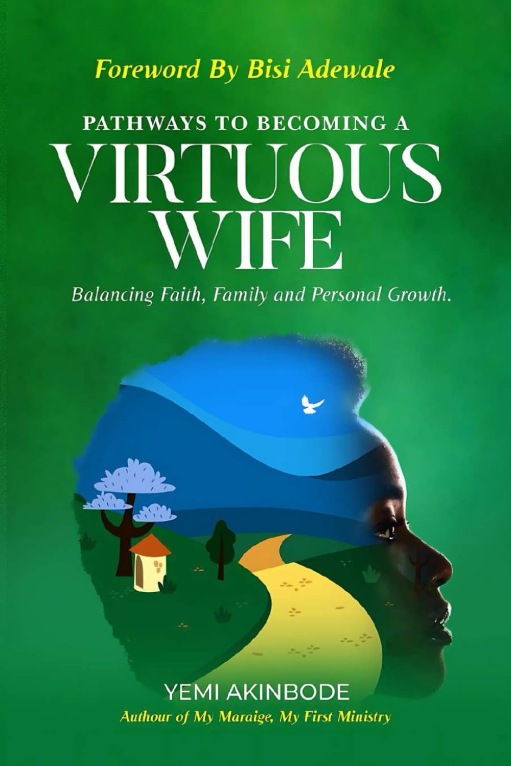 Pathways to Becoming a Virtuous Wife: Balancing Faith, Family and Personal Growth.