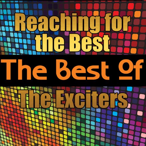 Amazon.co.jp Reaching for the Best The Best of the Exciters The