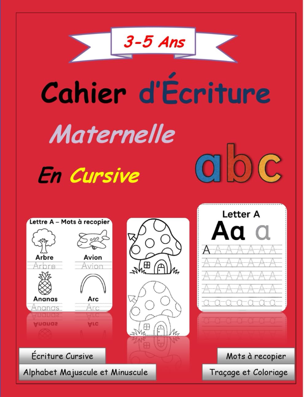 Cahier d’Écriture Maternelle en Cursive: Alphabet Majuscule, Minuscule, Traçage Guidé et Coloriage Éducatif
