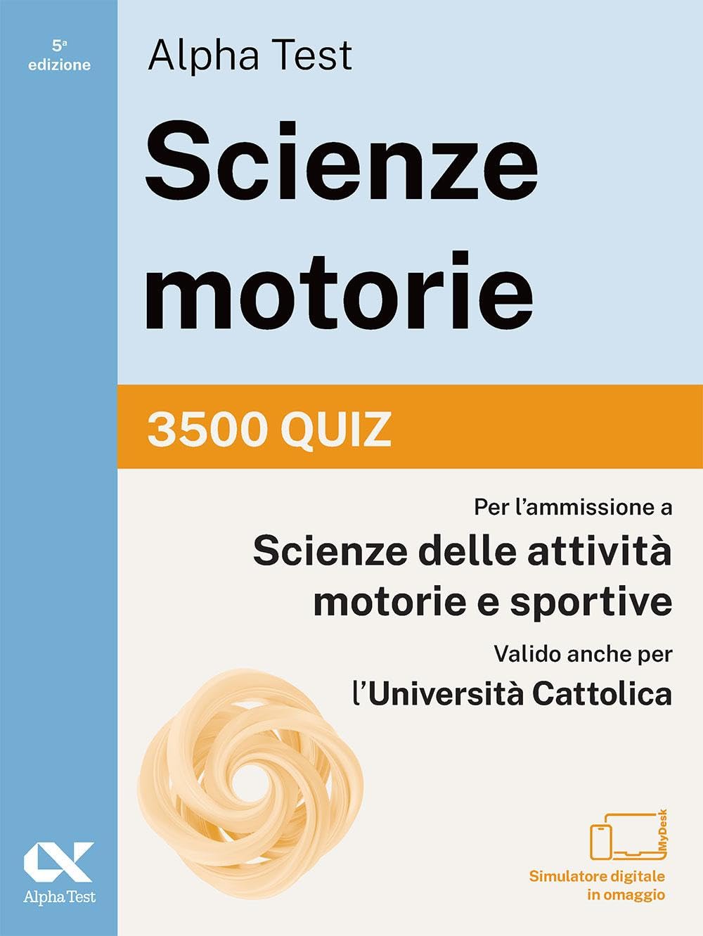 Alpha Test. Scienze motorie 2026/2027. Kit di preparazione. Per test TOLC e prove di ateneo. Con simulatore online