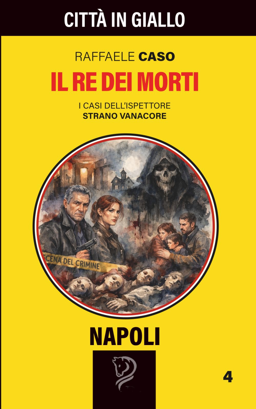 IL RE DEI MORTI: Città in Giallo - Napoli 4