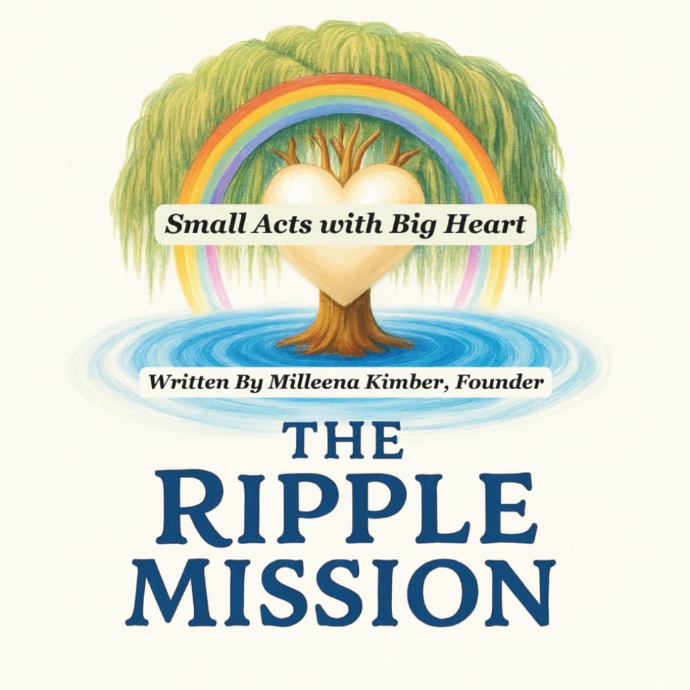 The Ripple Mission: Small Acts with Big Heart