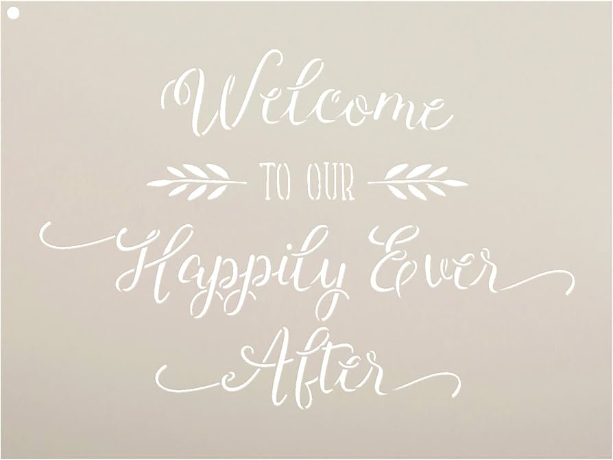 Amazon.com : Welcome - Happily Ever After Stencil by StudioR12 | DIY Wedding Home Decor Gift | Craft & Paint Wood Sign | Reusable Mylar Template | Select Size : Arts, Crafts & Sewing