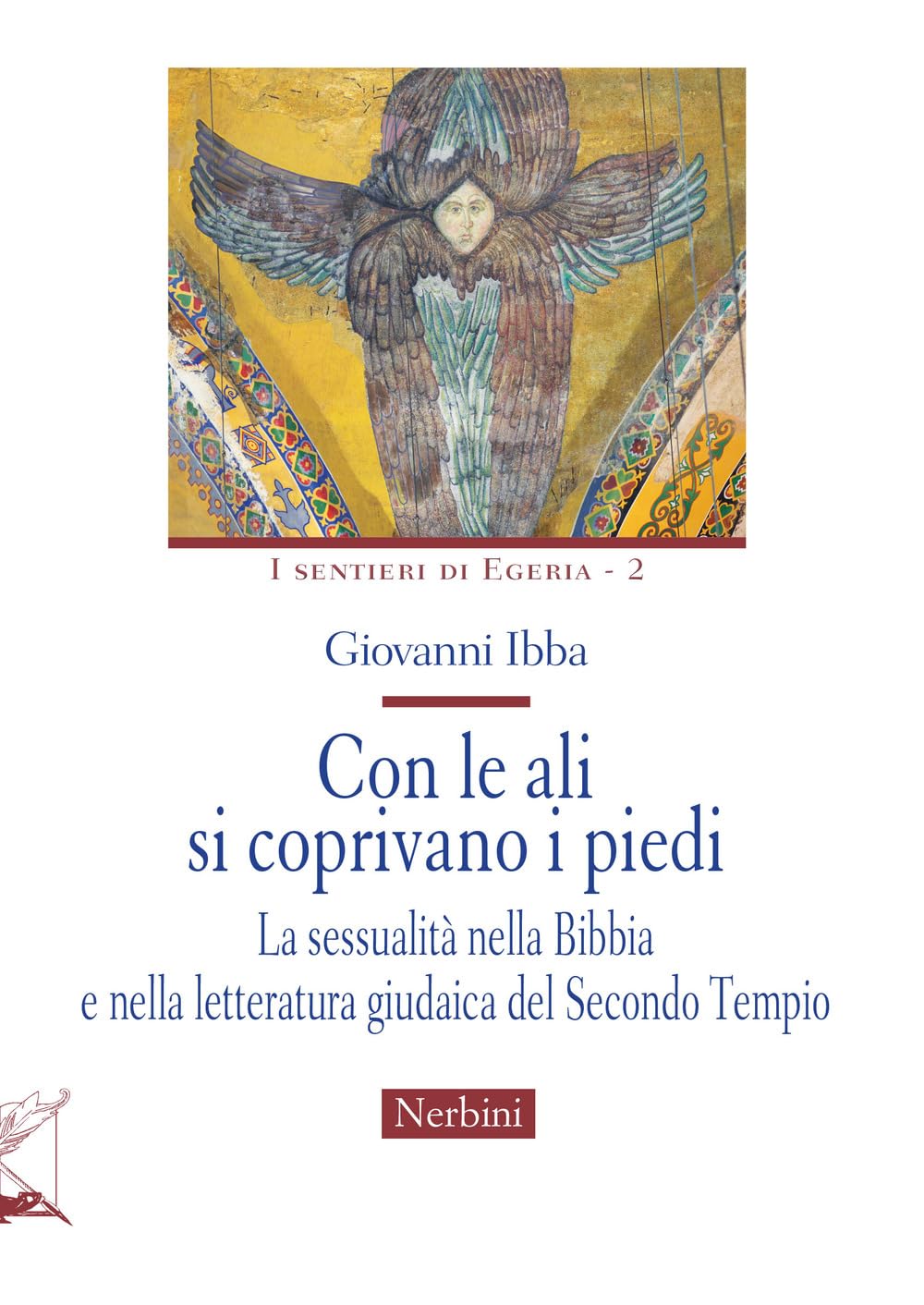 Con Le Ali Si Coprivano I Piedi. La Sessualità Nella Bibbia E Nella Letteratura Giudaica Del Secondo Tempio - 4