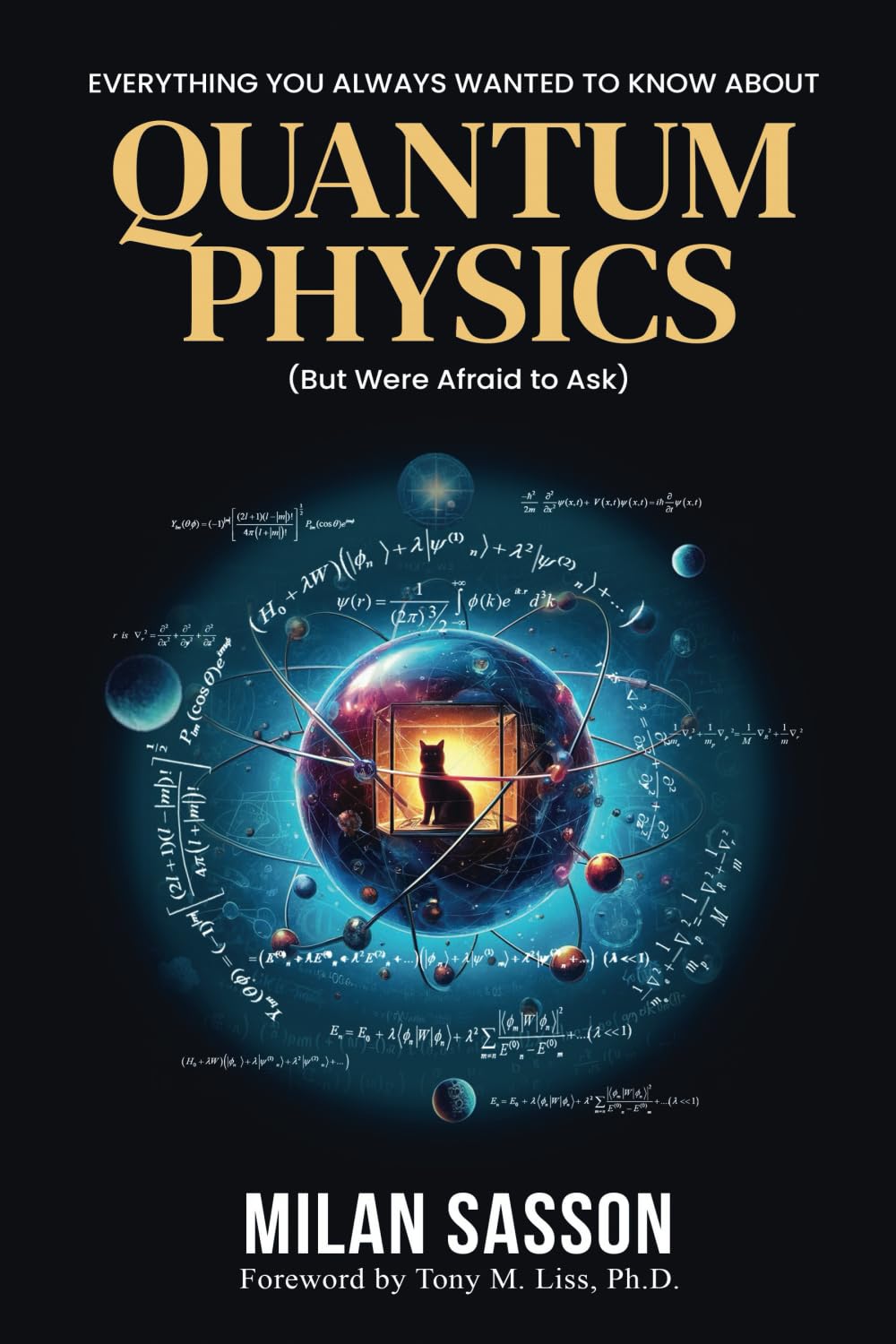Everything You Always Wanted to Know About Quantum Physics (But Were Afraid to Ask)