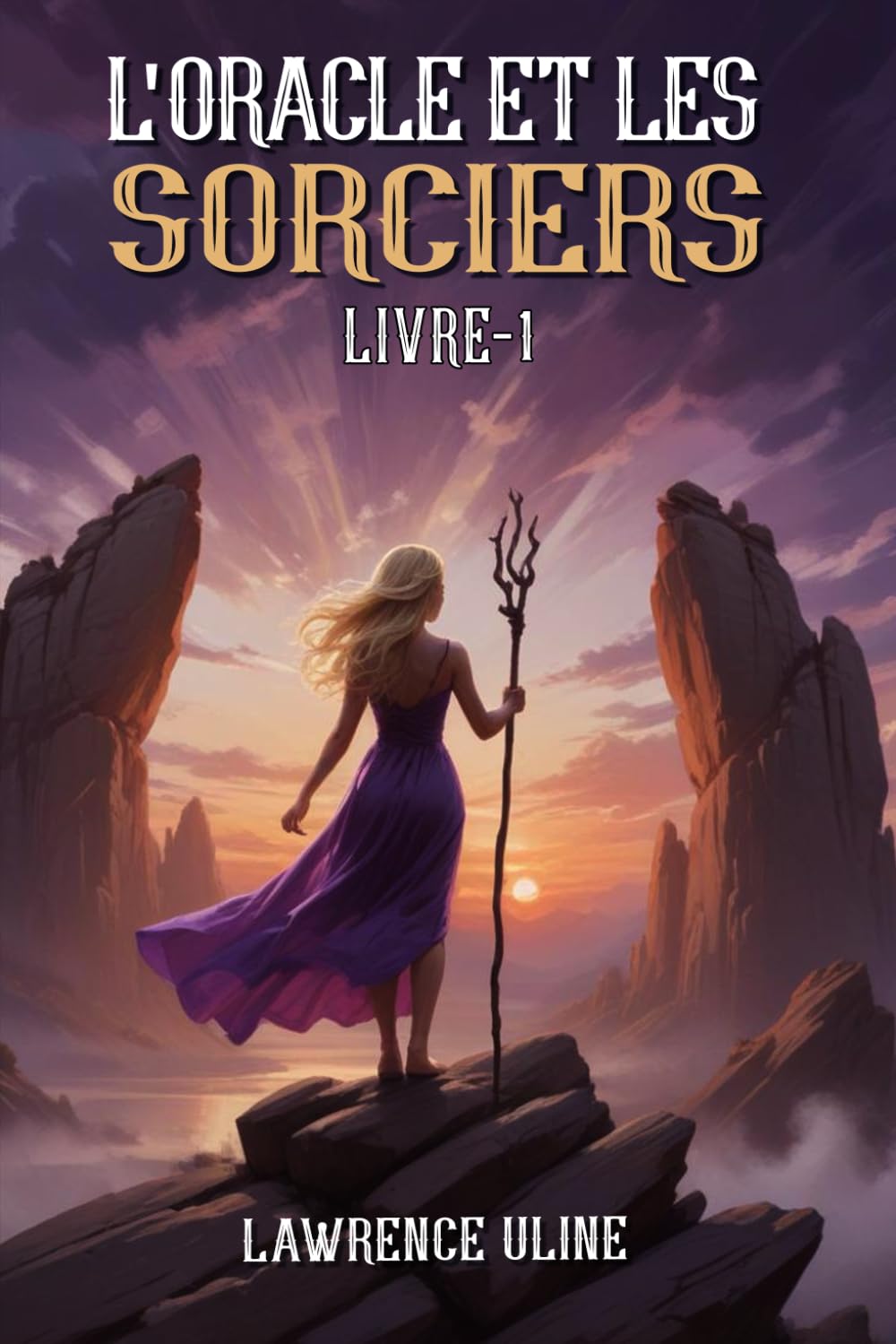 L'Oracle et le Sorcier: Livre 1