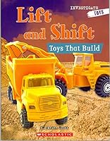 Lift and Shift Toys That Build 0545372453 Book Cover
