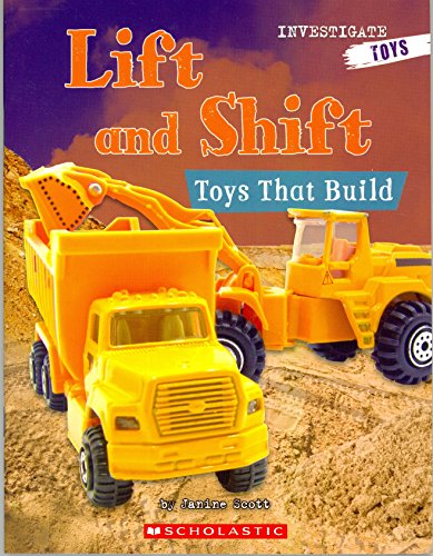 Lift and Shift Toys That Build 0545372453 Book Cover