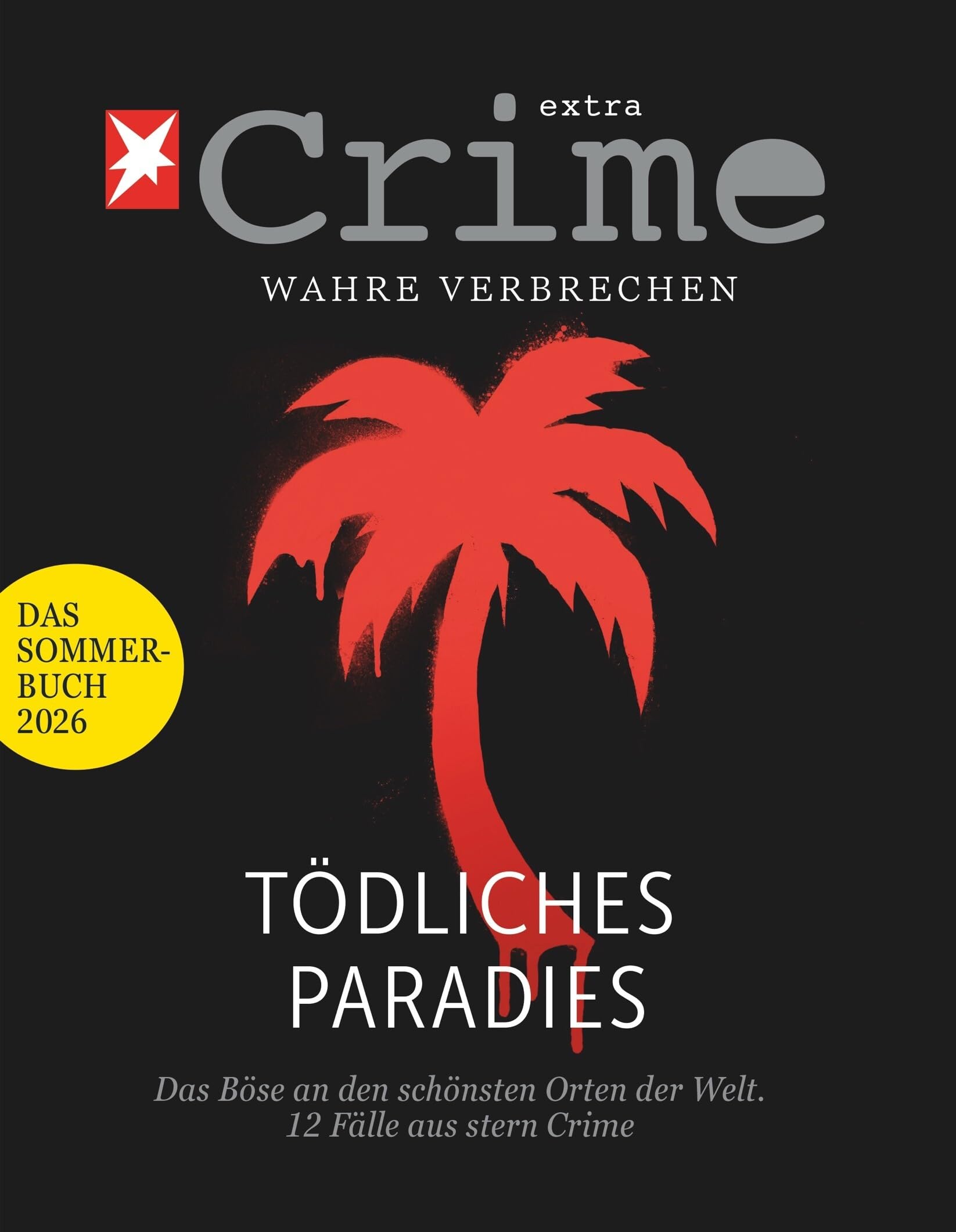 Stern Crime - Wahre Verbrechen: Das Sommer-Buch 2026