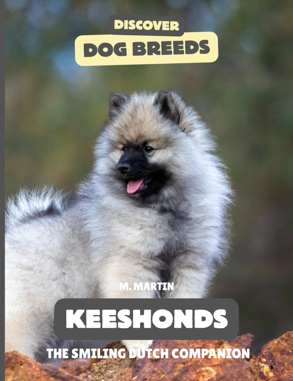 Keeshonds: The Smiling Dutch Companion (Discover Dog Breeds)