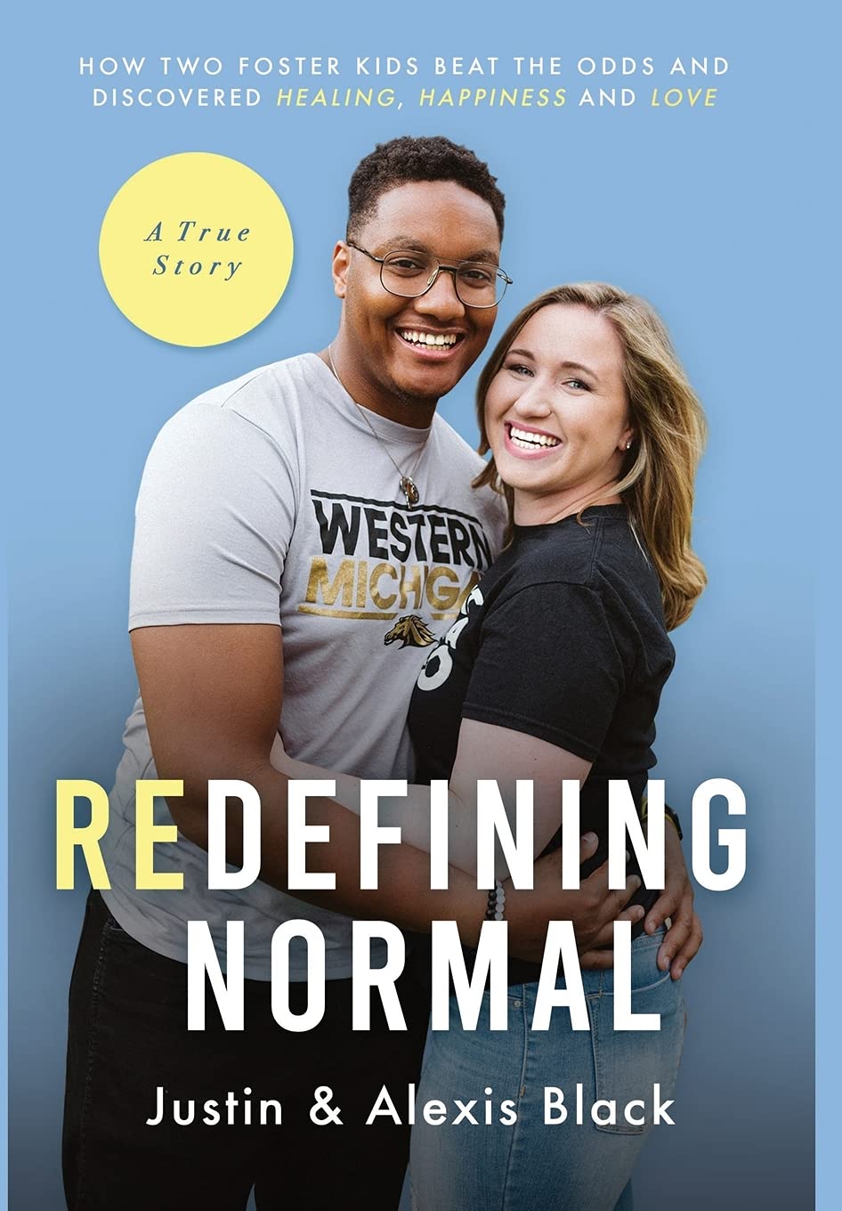 Redefining Normal: How Two Foster Kids Beat The Odds and Discovered H