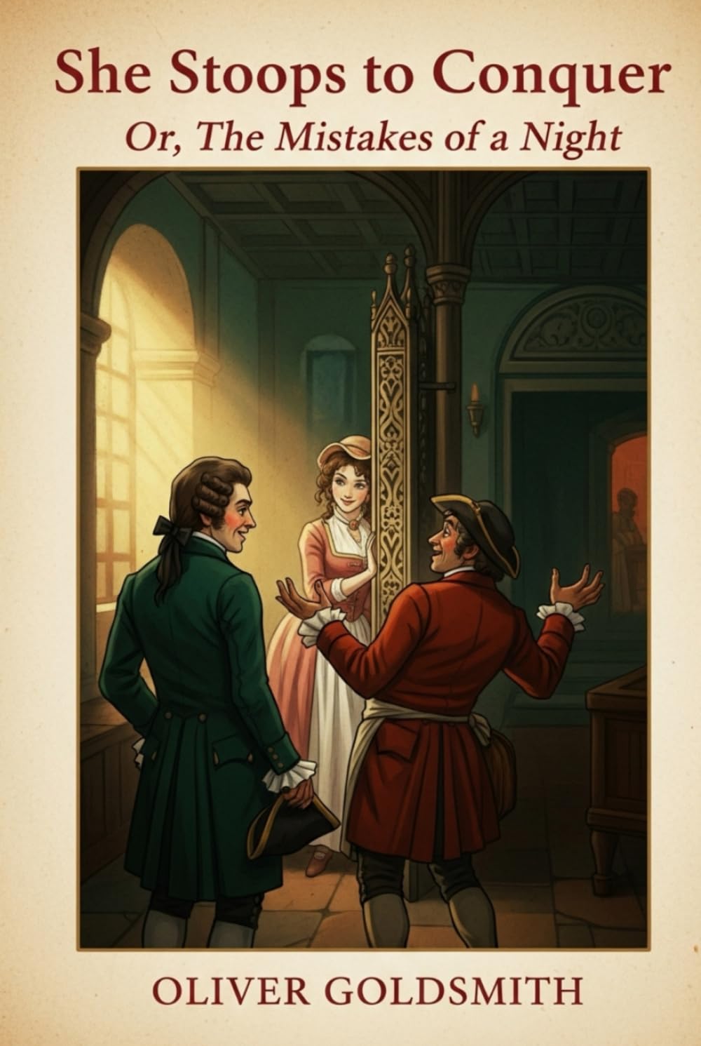 She Stoops to Conquer: Or, The Mistakes of a Night