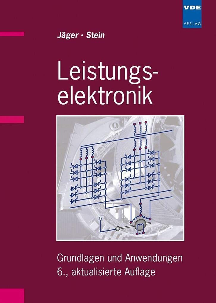 Leistungselektronik: Grundlagen und Anwendungen