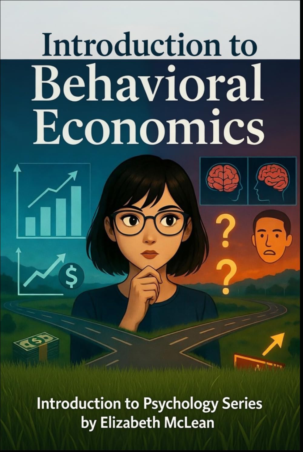 Introduction to Psychology: Psychology of Behavioral Economics