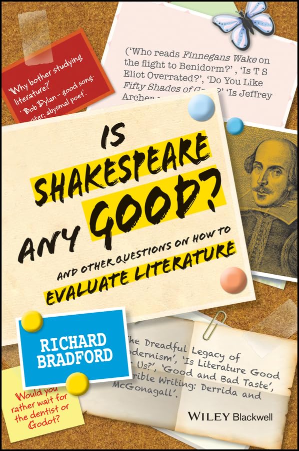 Is Shakespeare any Good?: And Other Questions on How to Evaluate Literature