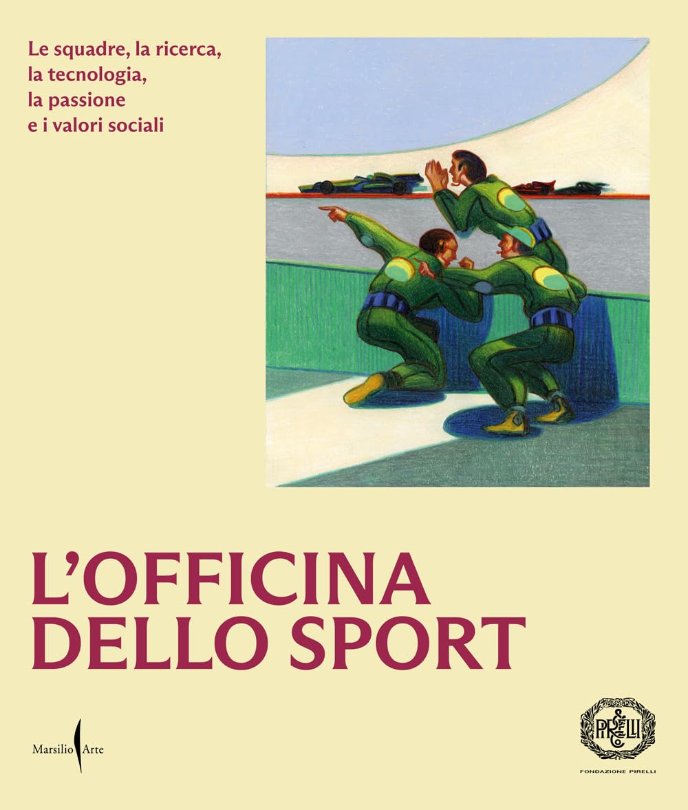 L'officina Dello Sport. Le Squadre, La Ricerca, La Tecnologia, La Passione E I Valori Sociali. Ediz. Illustrata - 4