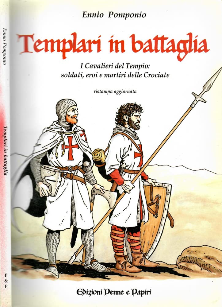 Templari In Battaglia. I Cavalieri Del Tempio: Soldati, Eroi E Martiri Delle Crociate - 4