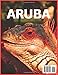 Aruba Travel Guide 2025-2026 (Full-color): The Supreme Handbook to Discovering the Island's Marvels, Ethnographic Riches, and Genuine Encounters (WanderSmart Series)