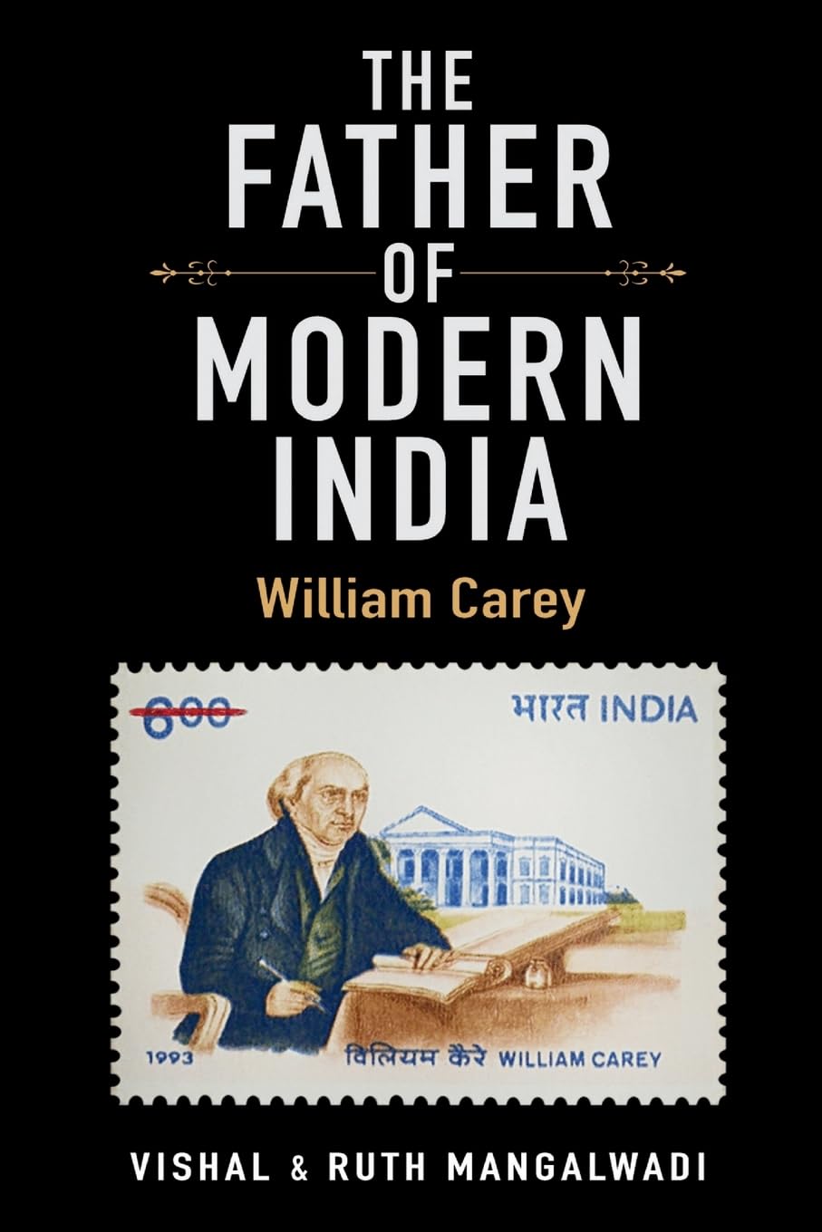 The Father of Modern India: William Carey