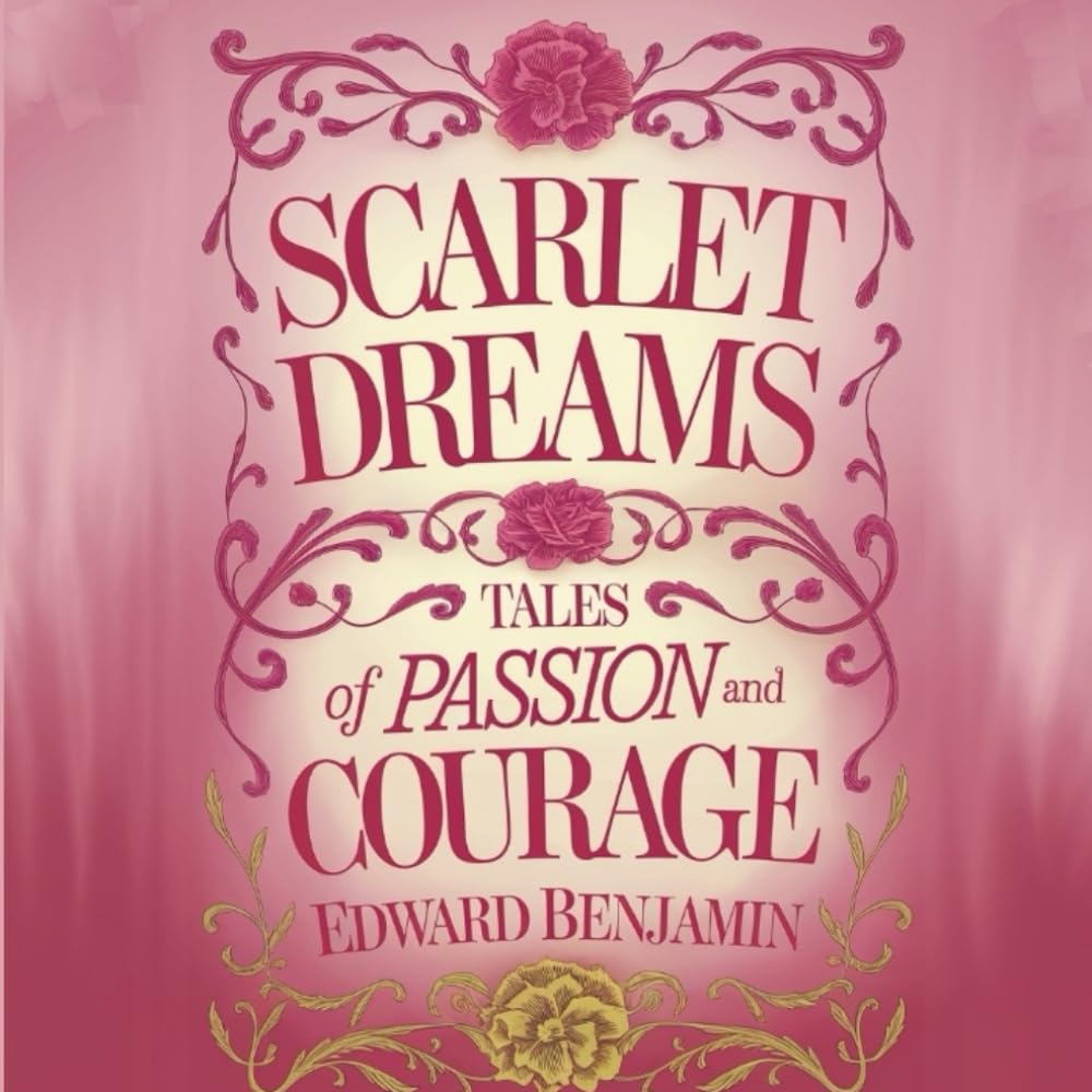 SCARLET DREAMS: TALES of PASSION and COURAGE