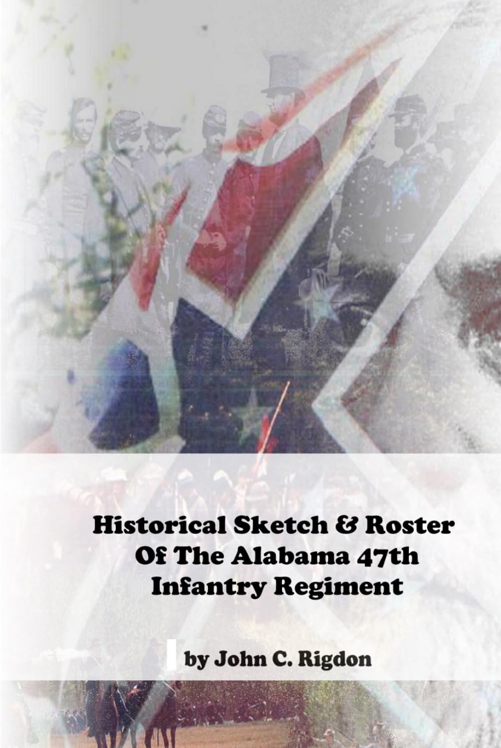 Historical Sketch & Roster of the Alabama 47th Infantry Regiment