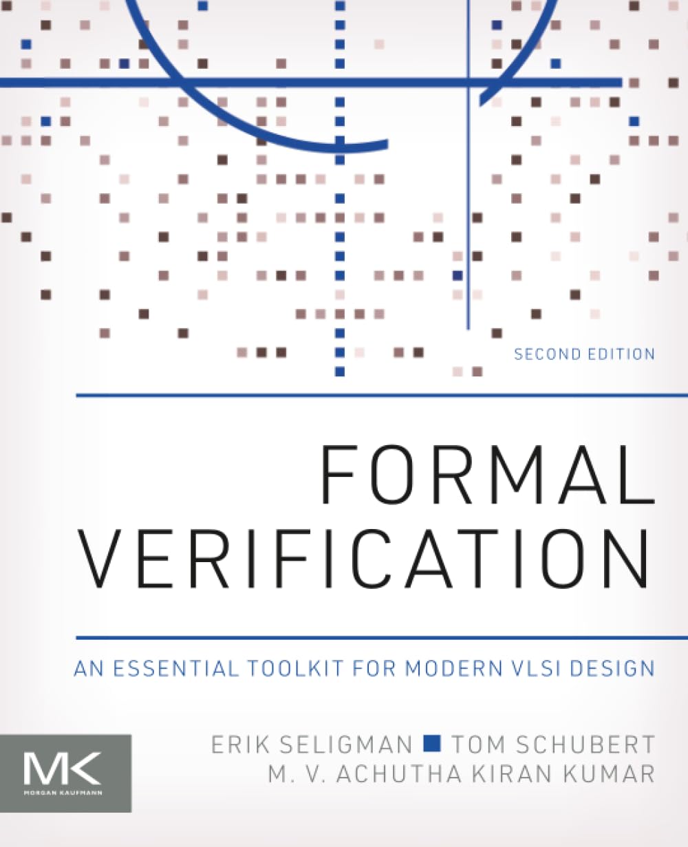 Formal Verification: An Essential Toolkit for Modern Vlsi Design