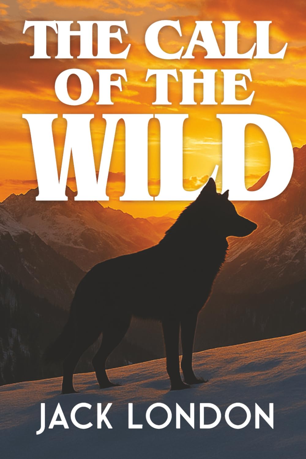 The Call of the Wild: Children's Classic Originally Published 1903