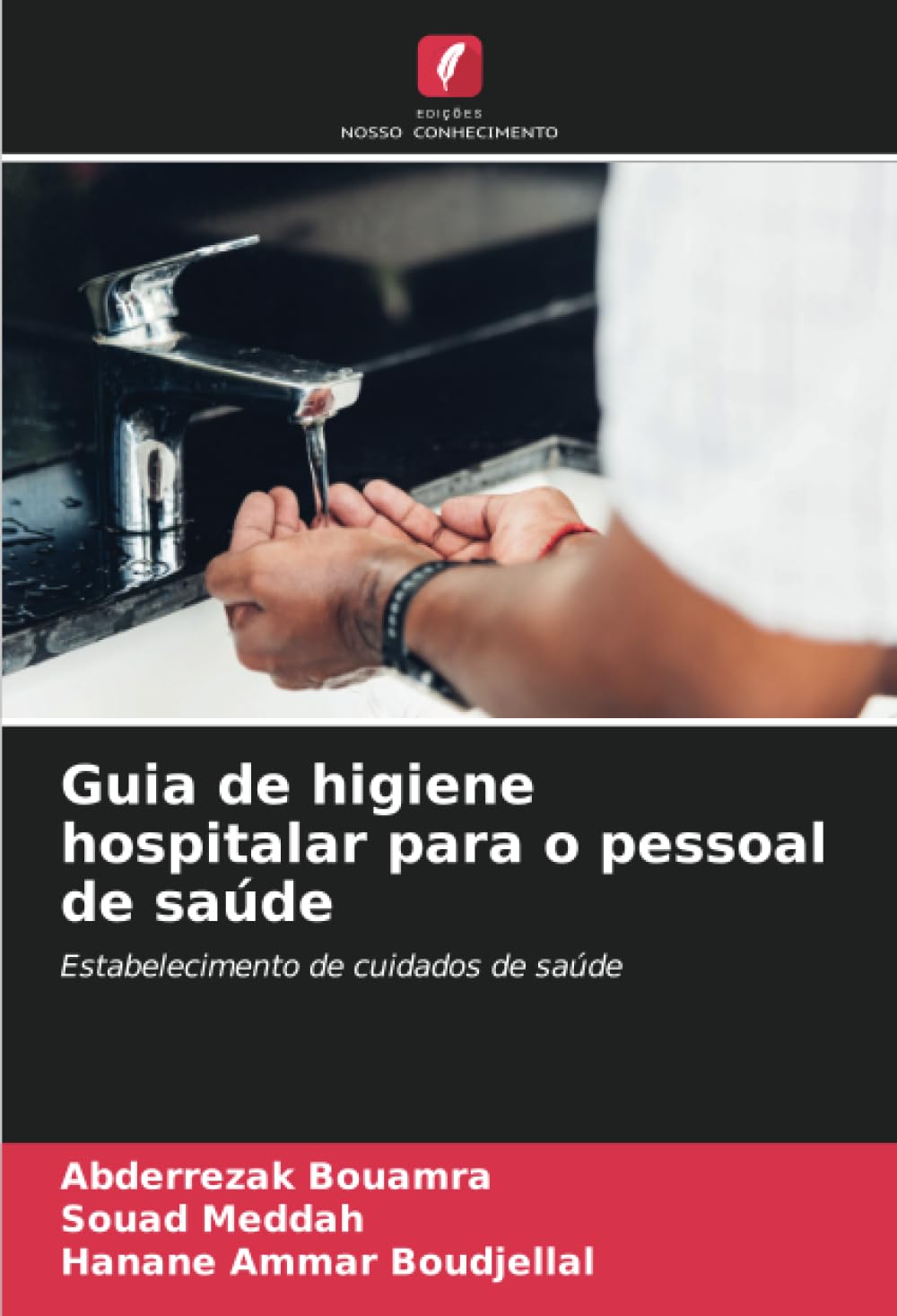 Guia de higiene hospitalar para o pessoal de saúde: Estabelecimento de cuidados de saúde