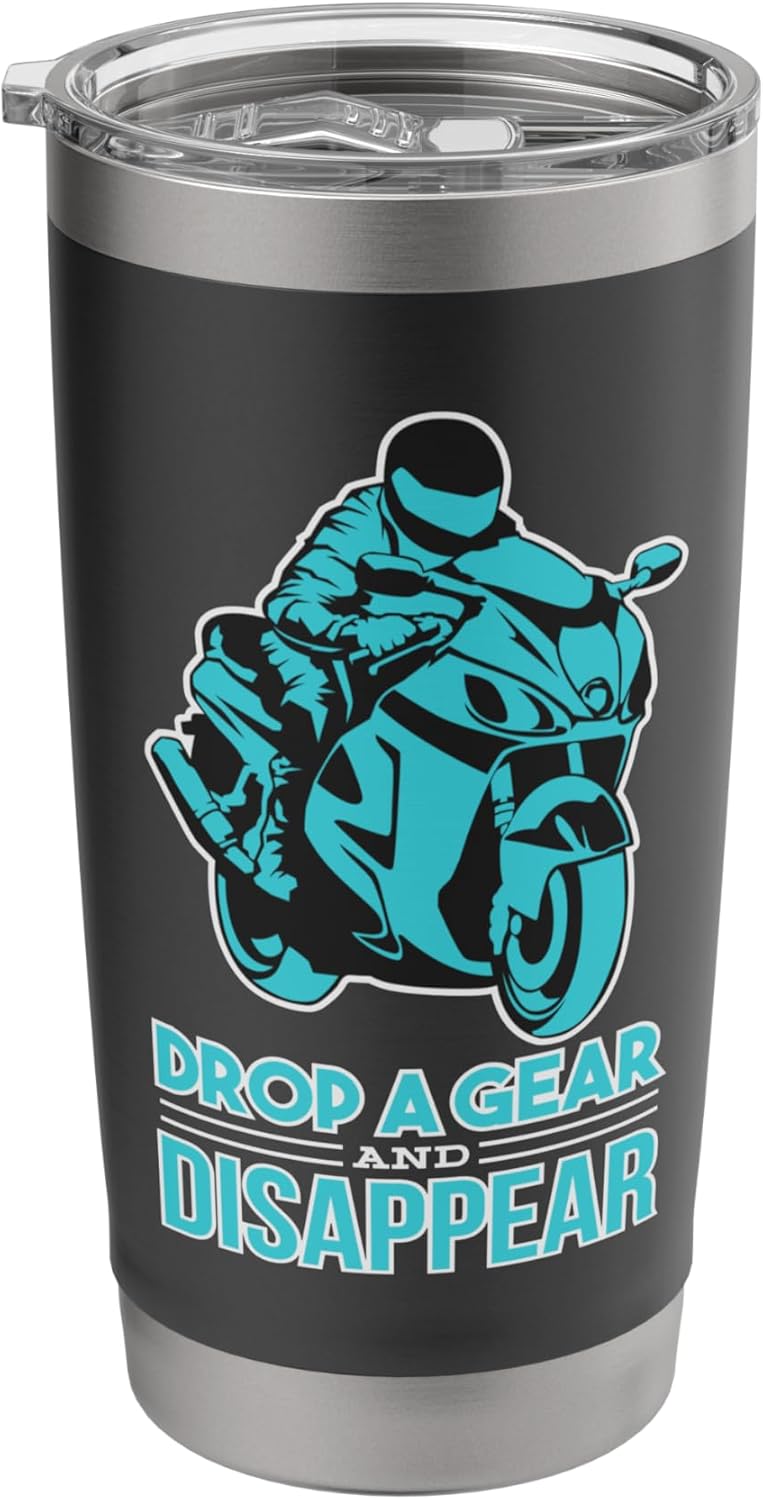 Drop A Gear And Disappear - Biker and Motorcycle Stainless Steel Insulated Tumbler