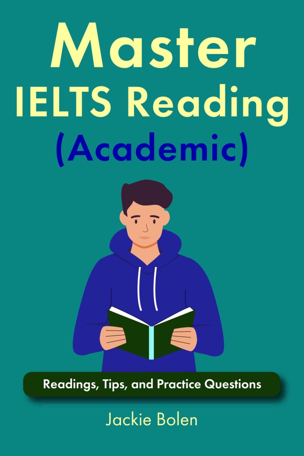 Master IELTS Reading (Academic): Readings, Tips, and Practice Questions (Exam English for TOEFL/TOEIC/IELTS)