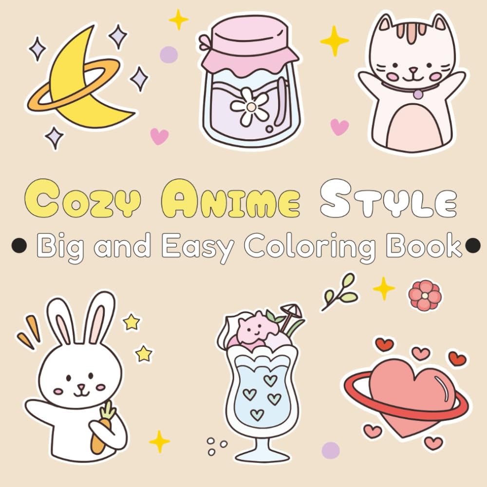 Cozy Anime Style : Big and Easy Coloring Book: For Teen Adults