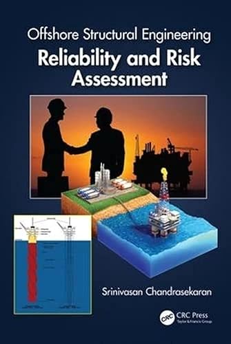 Offshore Structural Engineering: Reliability and Risk Assessment [Hardcover] Chandrasekaran, Srinivasan
