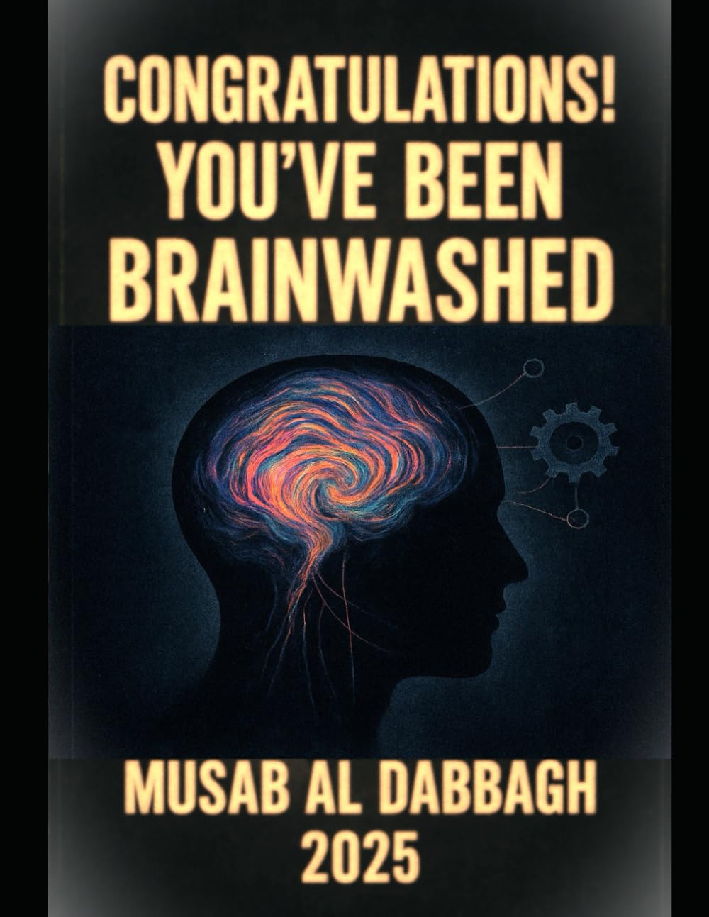 CONGRATULATIONS! YOU’VE BEEN BRAINWASHED