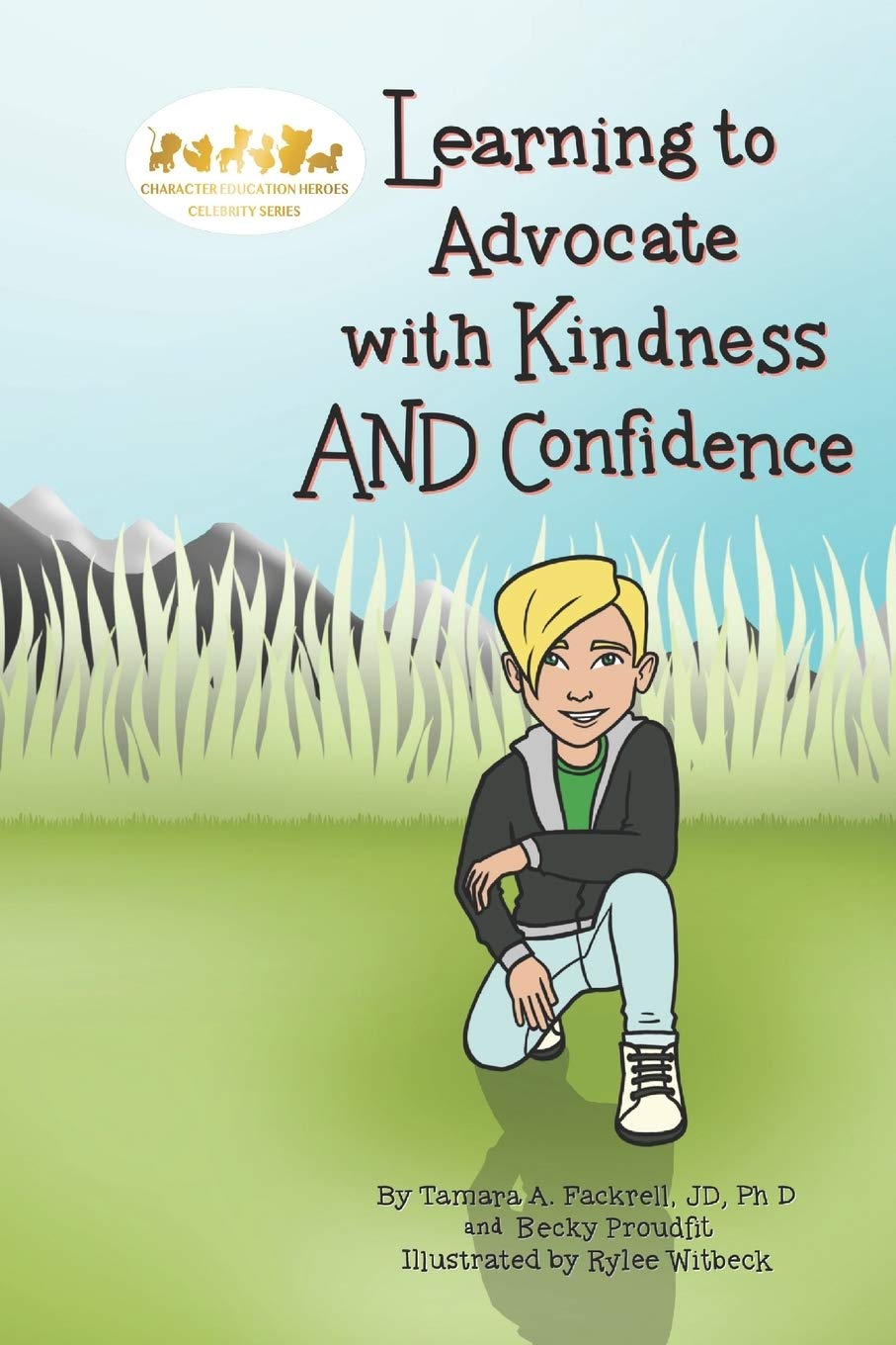 Learning to Advocate with Kindness AND Confidence (Character Education Heroes Series)