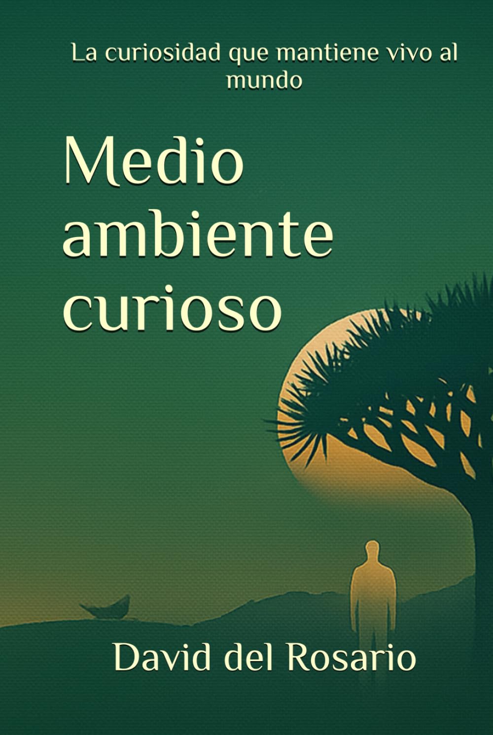 Medio ambiente curioso: La curiosidad que mantiene vivo al mundo