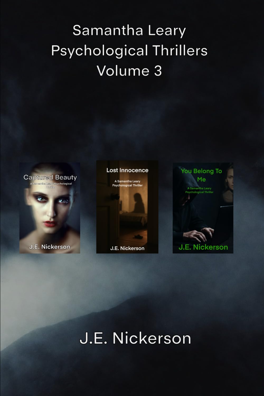 Samantha Leary Psychological Thrillers Volume 3: Captured Beauty • Lost Innocence • You Belong to Me