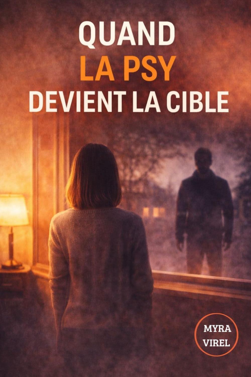 Quand la psy devient la cible: Un thriller psychologique haletant - nouveauté 2026