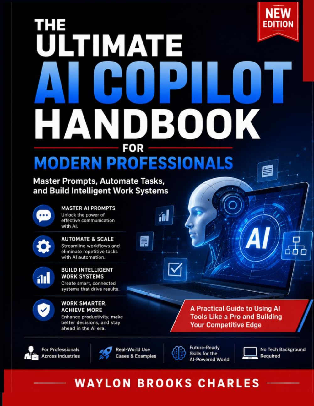 The Ultimate AI Copilot Handbook for Modern Professional: Master Prompts, Automate Tasks, and Build Intelligent Work Systems