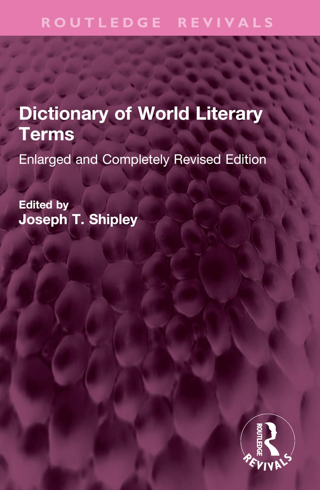 Dictionary of World Literary Terms: Enlarged and Completely Revised Edition (Routledge Revivals)