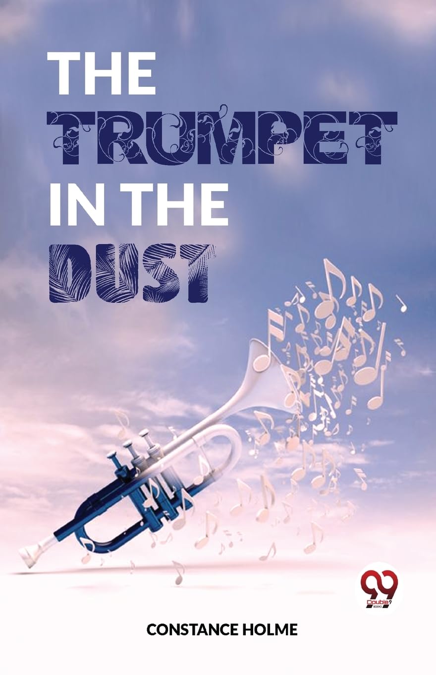 The Trumpet In The Dust [Paperback] Constance Holme