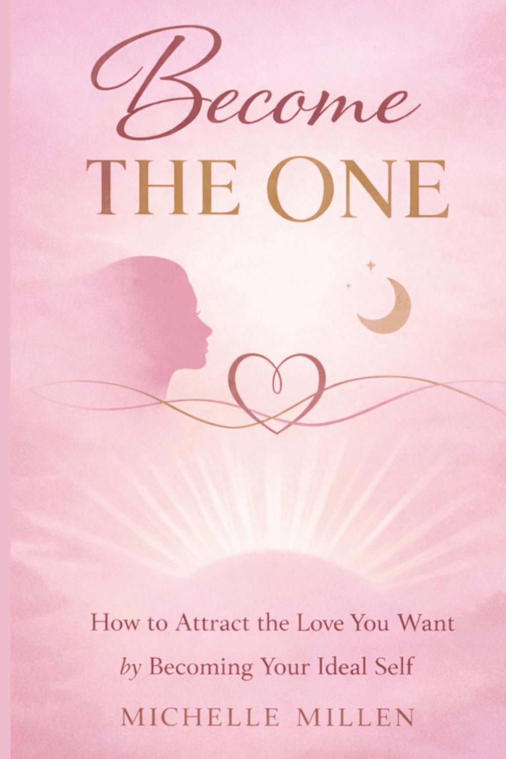Become the One: A self help work book For Women Who Are Done with Toxic Patterns and Ready to Attract Secure, Emotionally Available Love 180 pages of ... for self reflection and identity change