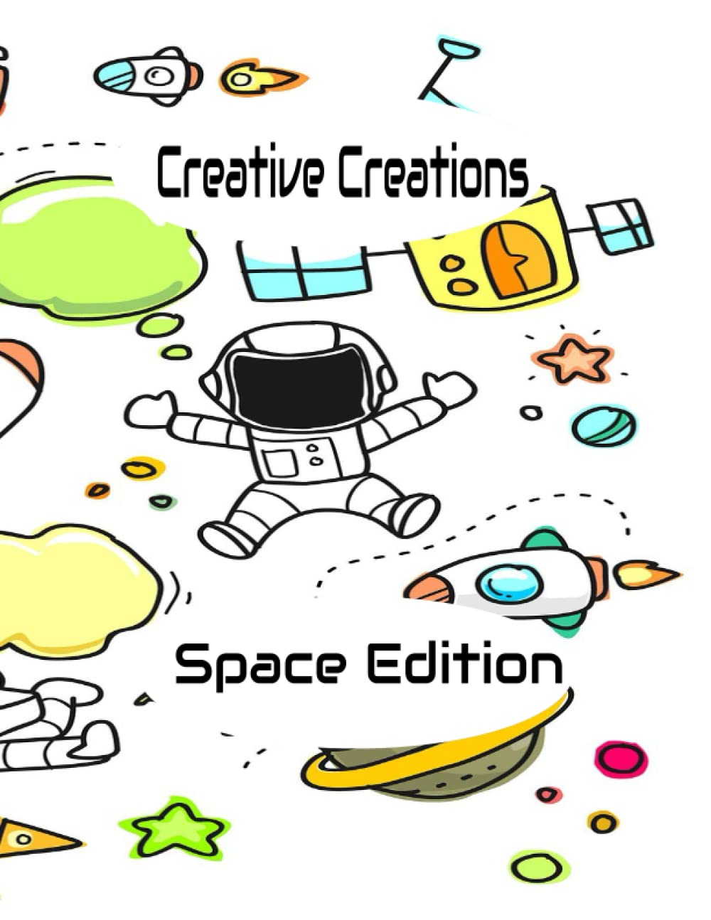 Creative Creations: Creative Creations: Space Edition