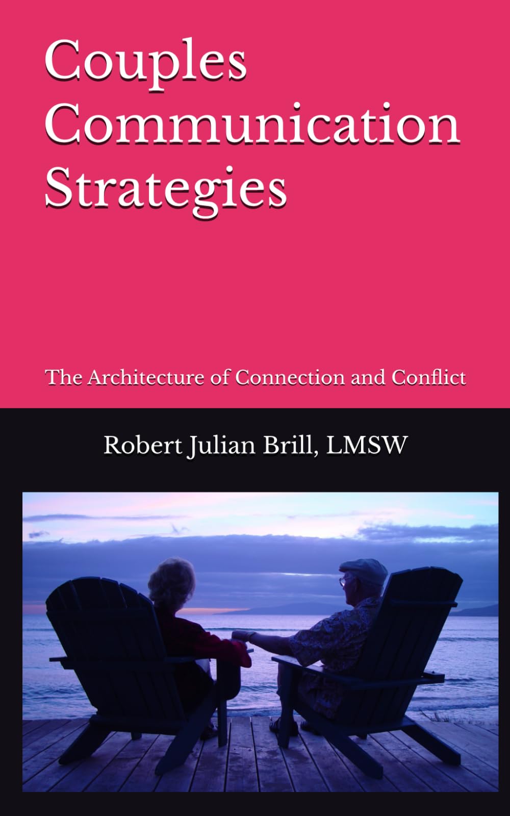 Couples Communication Strategies: The Architecture of Connection and Conflict
