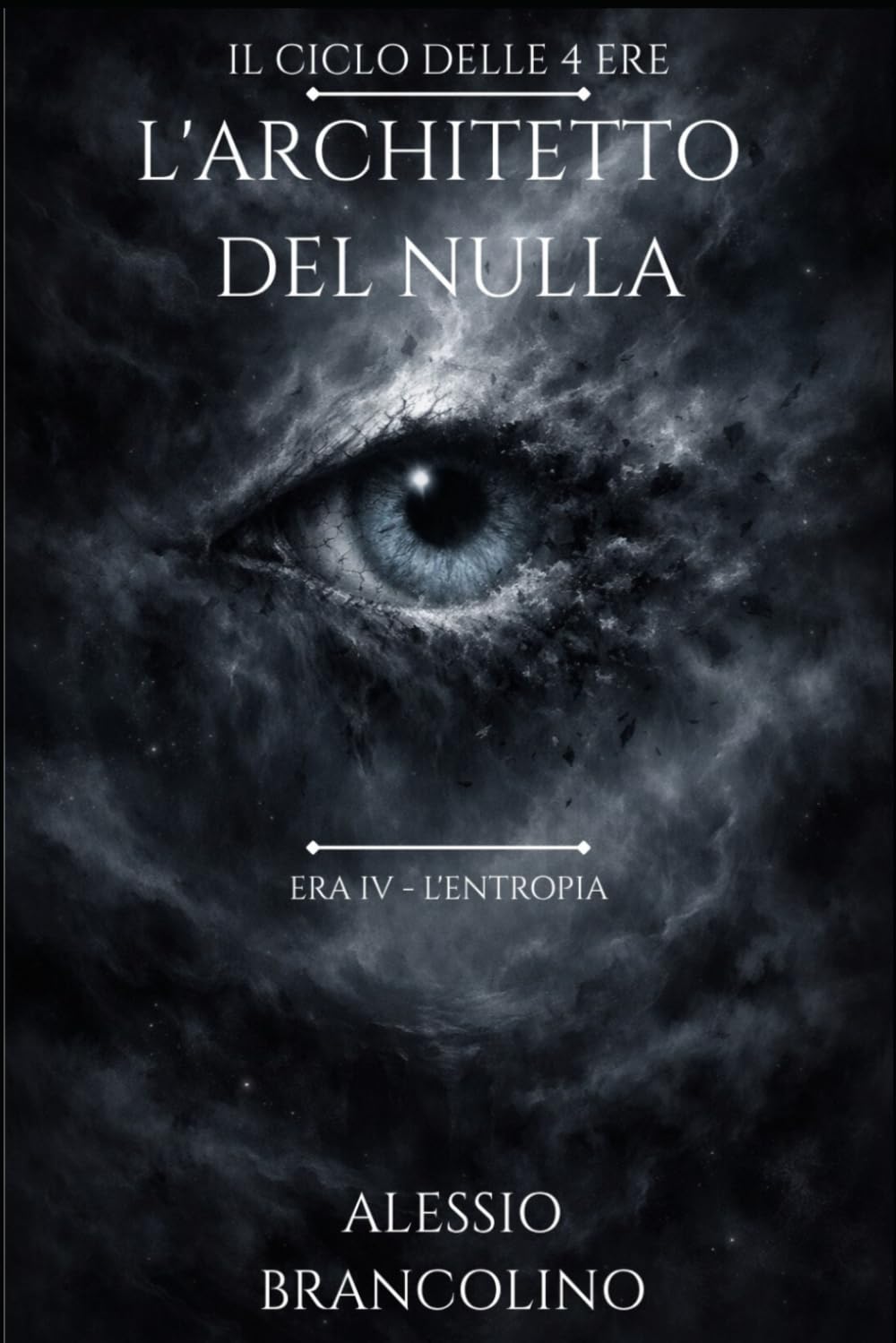 L'Architetto del Nulla (Il Ciclo delle 4 Ere)