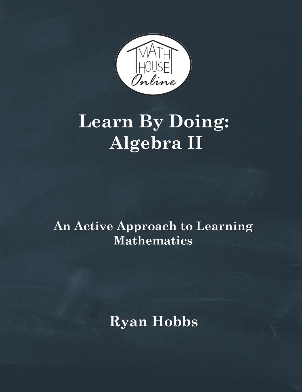 Learn By Doing: Algebra II